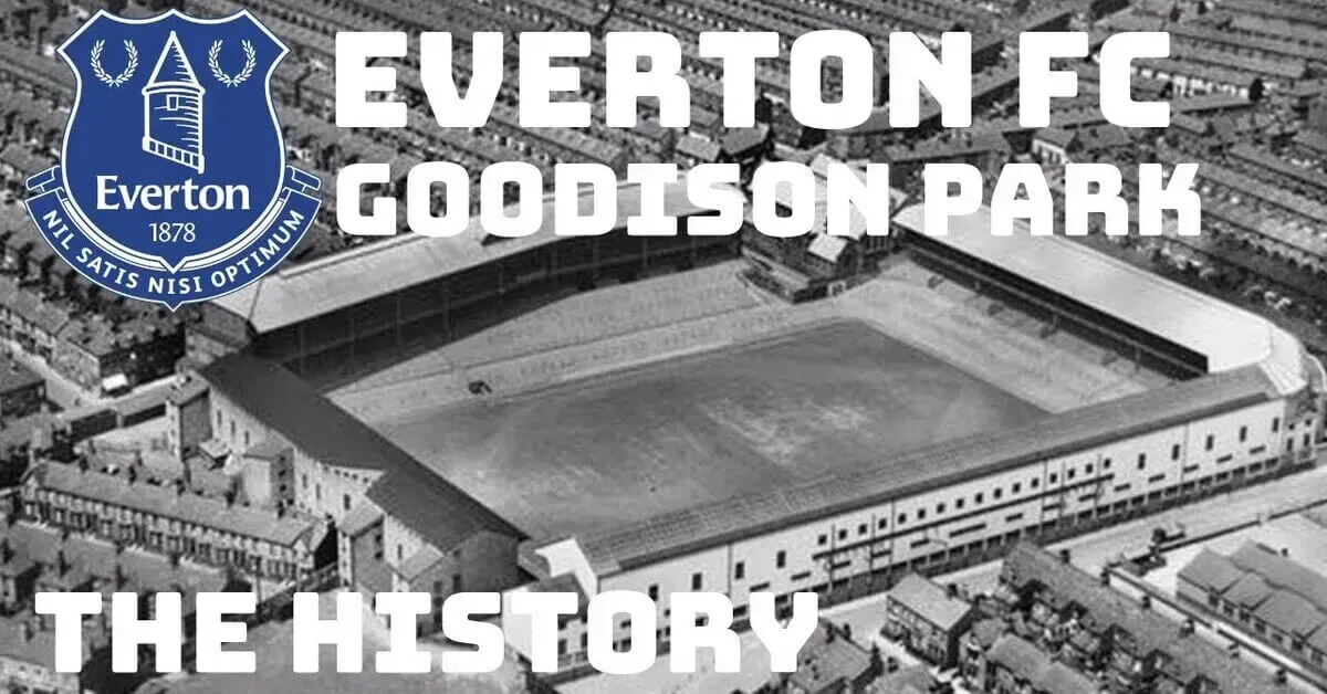 Everton FC - Goodison Park
